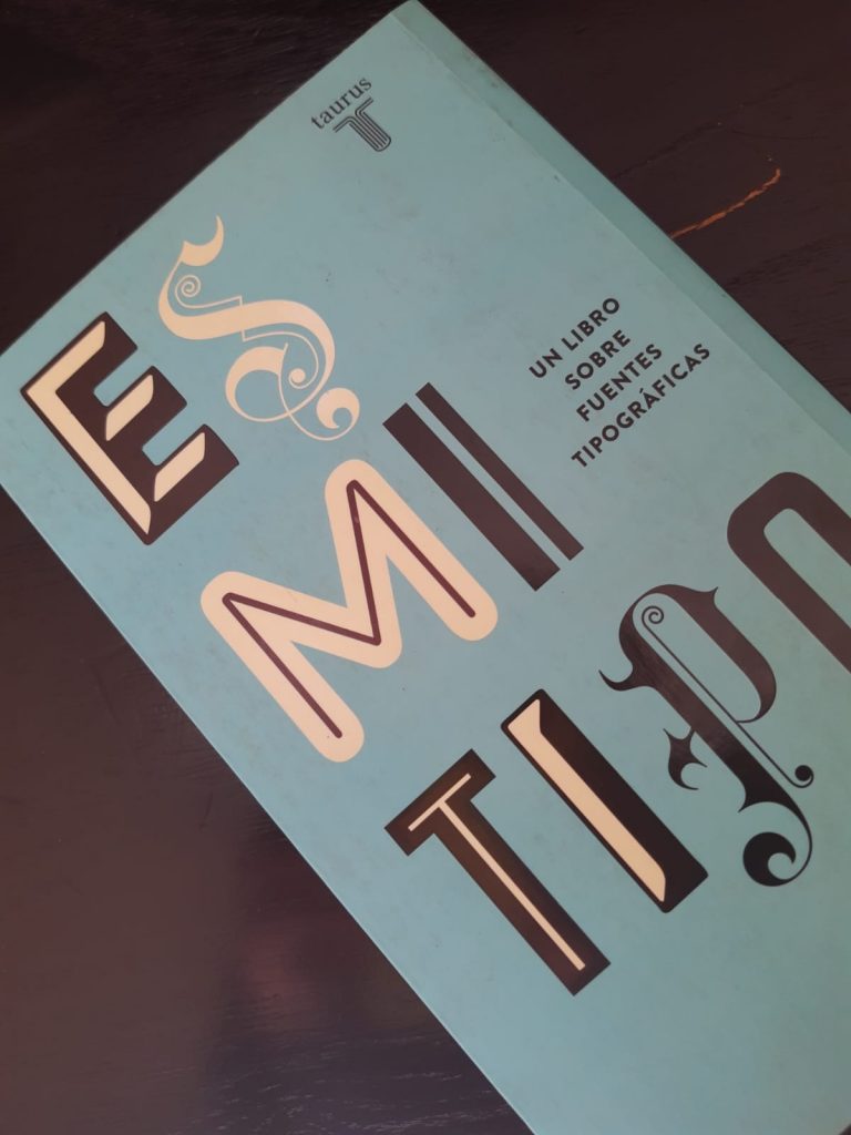 "Es mi tipo: un libro sobre fuentes tipográficas" de Simon Garfield. 
