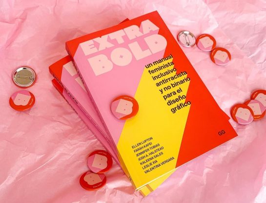 “Extra Bold” es el libro sensación sobre diseño gráfico, feminismo y diversidad