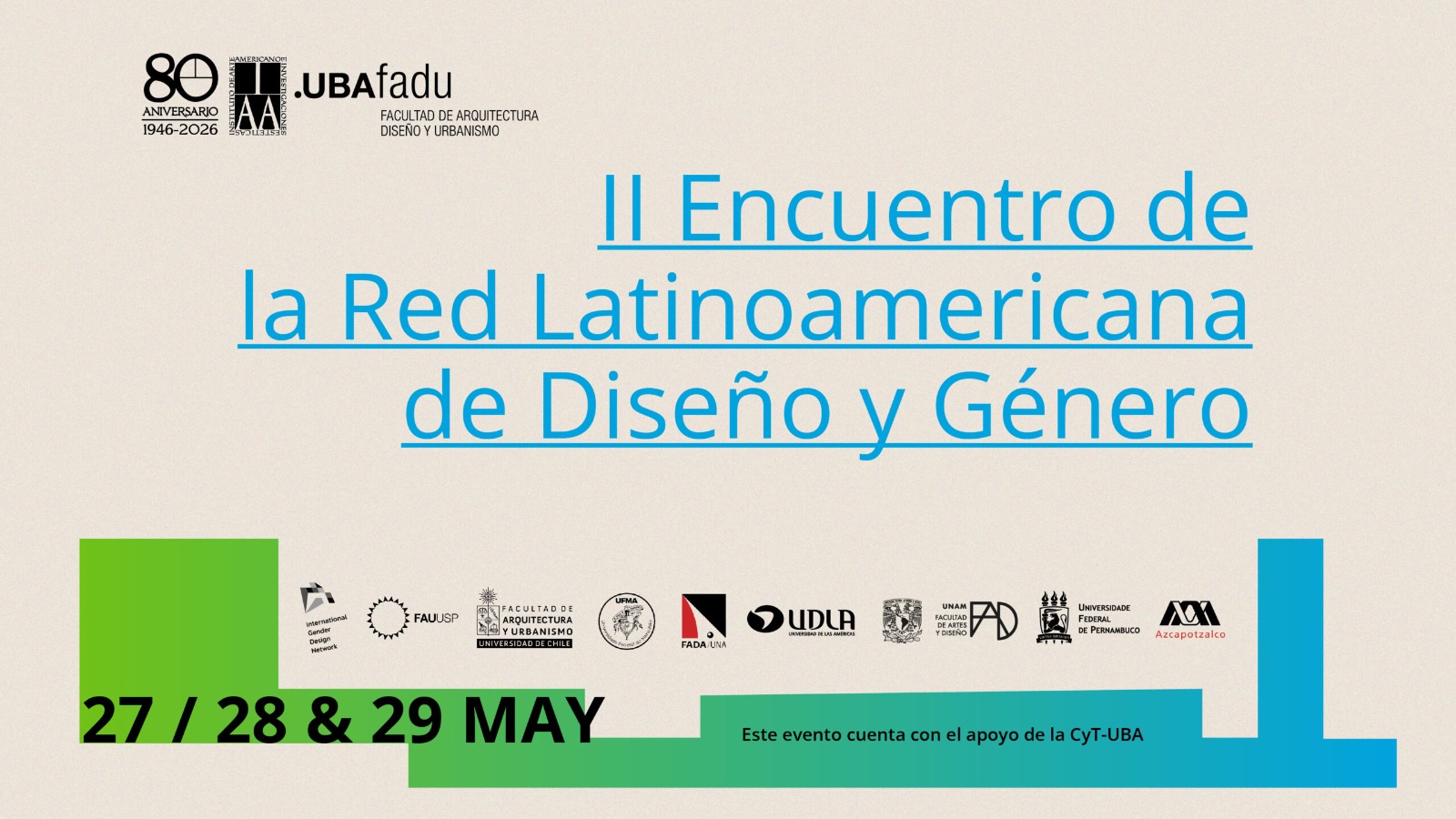 Del 27 al 29 de mayo, en la Facultad de Arquitectura, Diseño y Urbanismo de la Universidad de Buenos Aires.